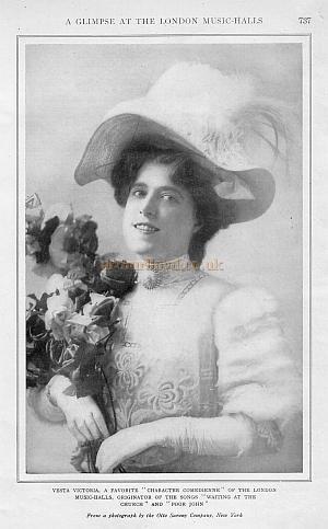 Vesta Victoria, a favorite "Character Comedienne" of the London Music-Halls, Originator of the songs "Waiting At The Church" and "Poor John." From a photograph by the Otto Sarony Company, New York.