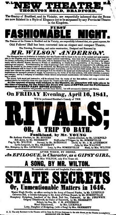 A poster for the first night of the New Theatre, Bradford on April the 16th 1841 with a production of 'Rivals, or A Trip to Bath' and 'State Secrets, or Unmentionable Matters in 1646' - Courtesy Max Carter.