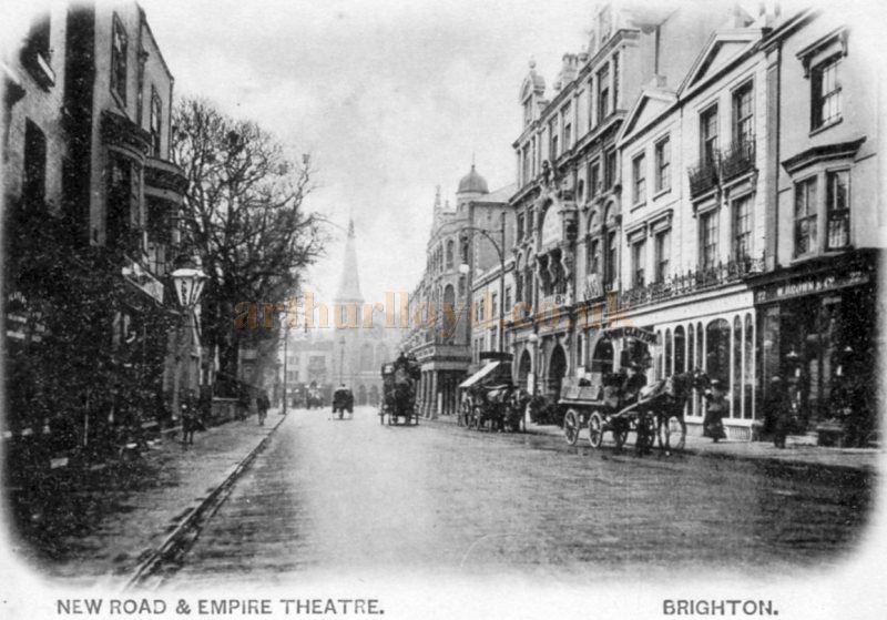 A rare early photograph of New Road and the Empire Theatre, Brighton - Courtesy Maurice Friedman, British Music Hall Society.