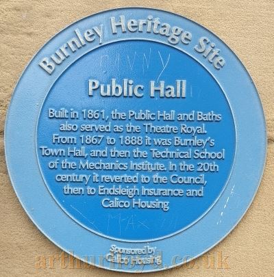 A Burnley Heritage Site Plaque situated on the former Public Hall / Theatre Royal building, in a photograph taken in October 2018 - Courtesy Philip Paine.