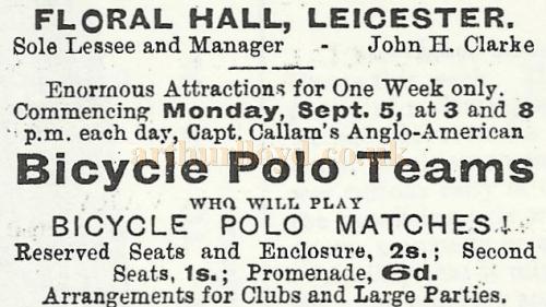 An advertisement from the Wyvern Newspaper of 1898 advertising 'Bicycle Polo Teams' at the Floral Hall, Leicester - Courtesy David Garratt.