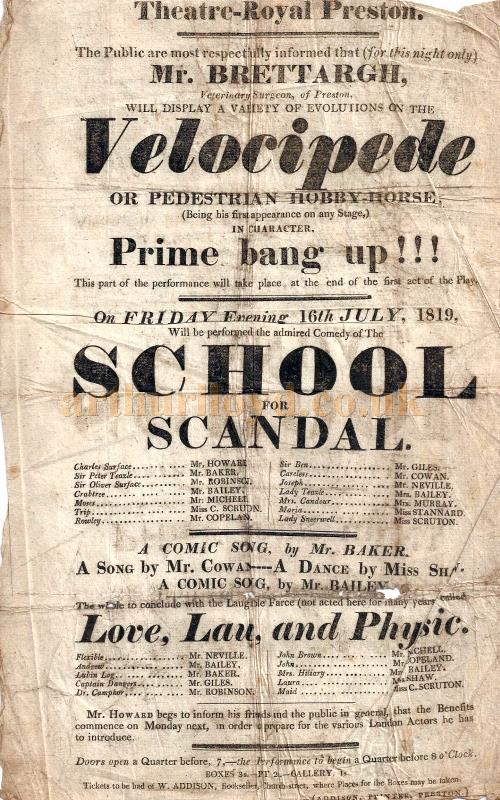 An early Bill for the Theatre Royal, Preston for a production including a display of the Velocipede by Mr. Brettargh, and the plays 'School For Scandal', and Love, Law, and Physic' on July the 16th 1819 - Courtesy George Richmond and Gerrard Shannon.