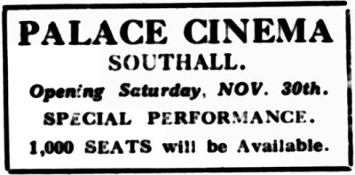 An Advertisement for the opening of the Palace Cinema, Southall - From the West Middlesex Gazette, 16th of November 1929.