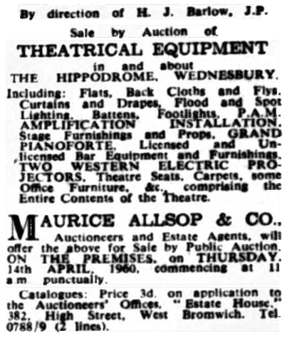A notice for the auction of 'Theatrical Equipment' from the Hippodrome Theatre, Wednesbury in 1960 - From the Birmingham Daily Post, 5th of April 1960.